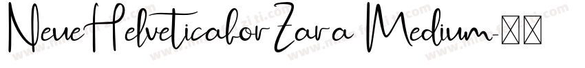 NeueHelveticaforZara Medium字体转换